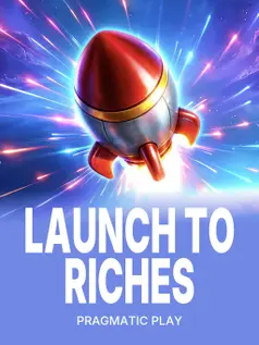 Launch to Riches